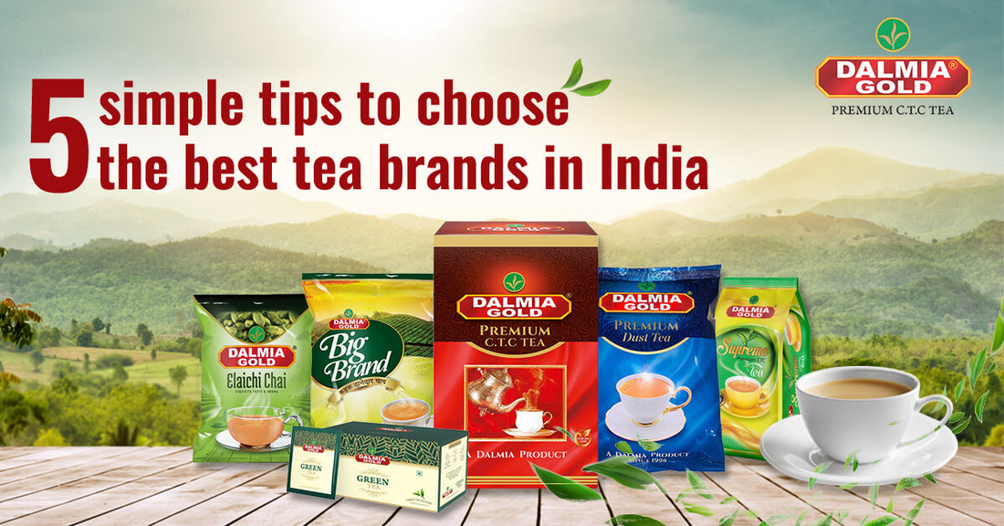 5 simple tips to choose the best tea brand in India