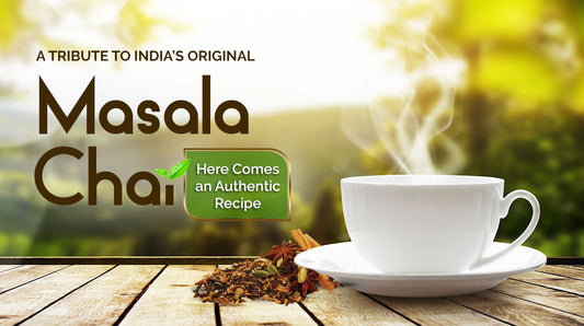 A Tribute to India’s Original Masala Chai- Here Comes an Authentic Recipe | Dalmia Gold