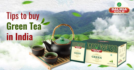 Tips to Buy Green Tea in India