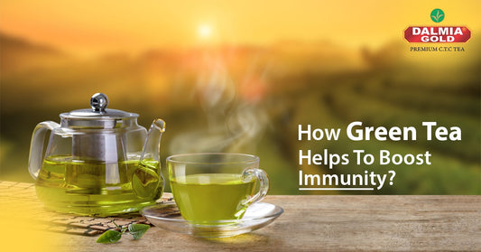 How green tea helps to boost immunity? | Dalmia Gold